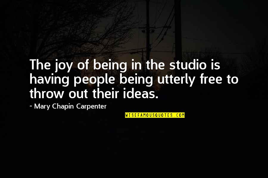 Free Throw Quotes By Mary Chapin Carpenter: The joy of being in the studio is