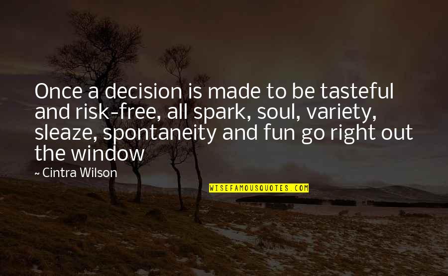 Free To Go Quotes By Cintra Wilson: Once a decision is made to be tasteful