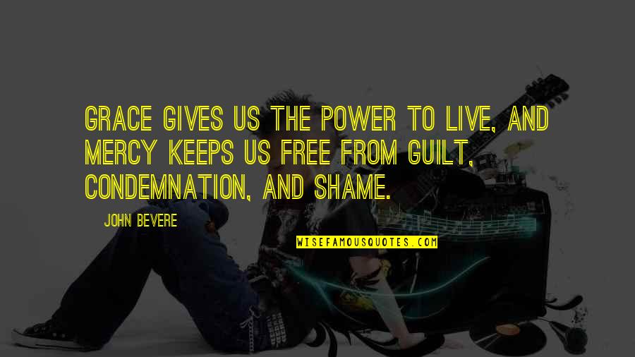 Free To Live Quotes By John Bevere: Grace gives us the power to live, and