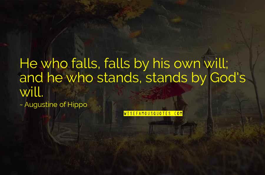 Free Will And God Quotes By Augustine Of Hippo: He who falls, falls by his own will; Free Will And God Quotes By Augustine Of Hippo: He who falls, falls by his own will;