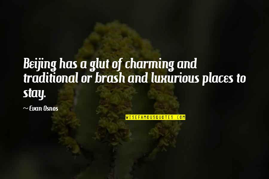 Freechildcarecourses Quotes By Evan Osnos: Beijing has a glut of charming and traditional