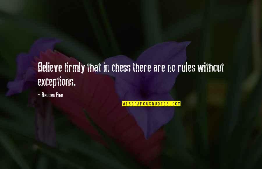 Freedlund Hydroseeding Quotes By Reuben Fine: Believe firmly that in chess there are no