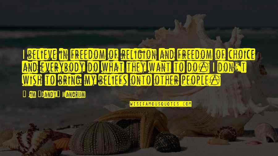Freedom And Choice Quotes By Jim Freedom And Choice Quotes By Jim