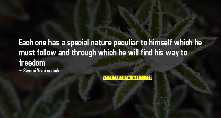 Freedom And Nature Quotes By Swami Vivekananda: Each one has a special nature peculiar to