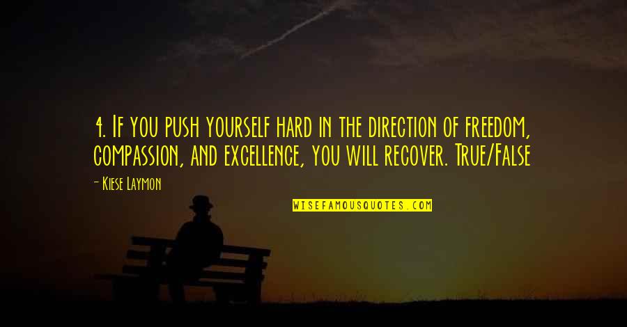 Freedom And Quotes By Kiese Laymon: 4. If you push yourself hard in the Freedom And Quotes By Kiese Laymon: 4. If you push yourself hard in the