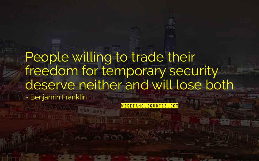 Freedom And Security Quotes By Benjamin Franklin: People willing to trade their freedom for temporary