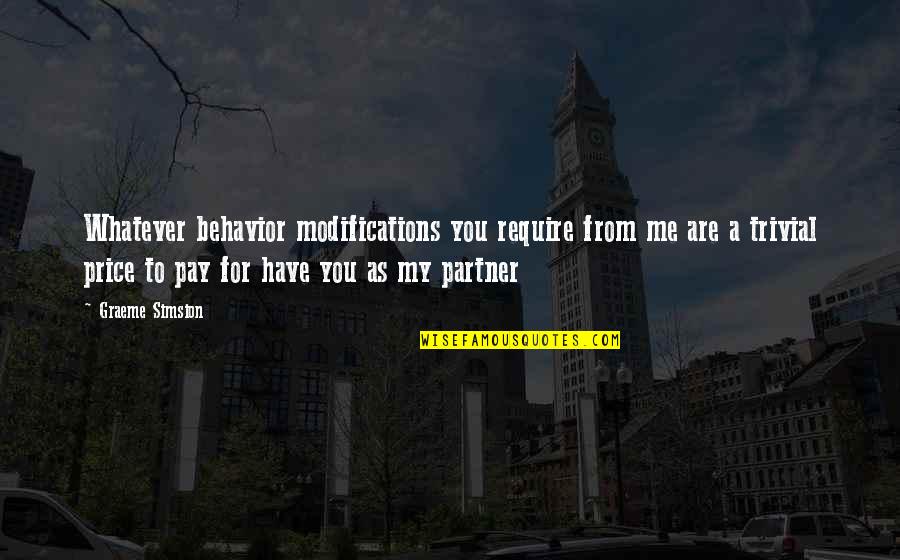 Freedom By Ronald Reagan Quotes By Graeme Simsion: Whatever behavior modifications you require from me are