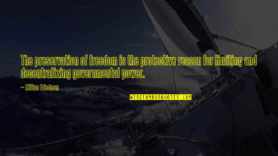 Freedom For Quotes By Milton Friedman: The preservation of freedom is the protective reason