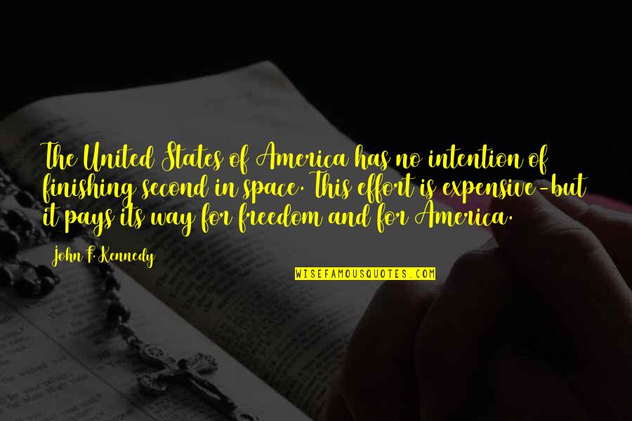 Freedom In America Quotes By John F. Kennedy: The United States of America has no intention