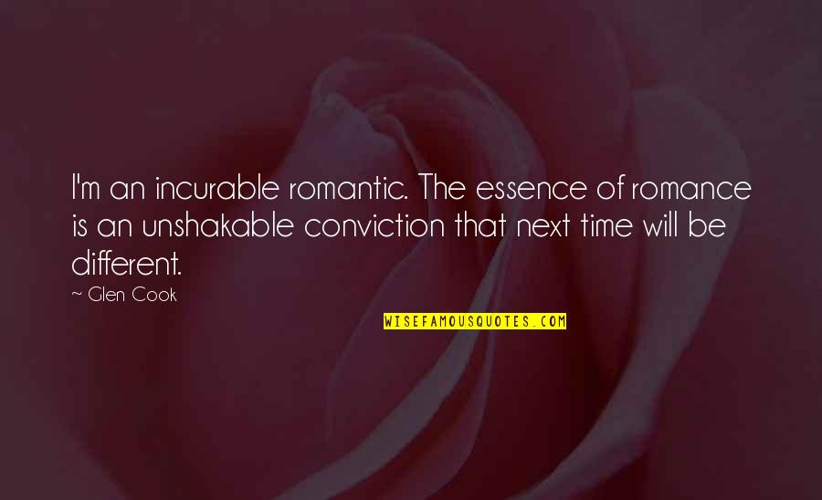 Freedom In Incidents In The Life Of A Slave Girl Quotes By Glen Cook: I'm an incurable romantic. The essence of romance Freedom In Incidents In The Life Of A Slave Girl Quotes By Glen Cook: I'm an incurable romantic. The essence of romance