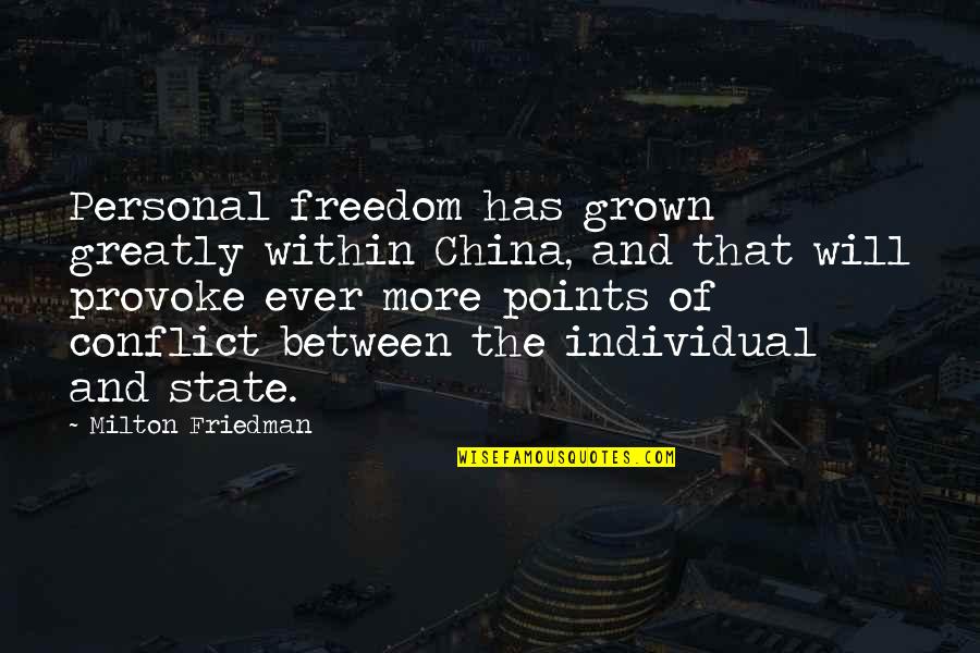 Freedom Individual Quotes By Milton Friedman: Personal freedom has grown greatly within China, and