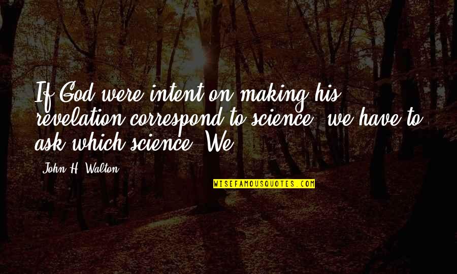 Freedom Of Countries Quotes By John H. Walton: If God were intent on making his revelation