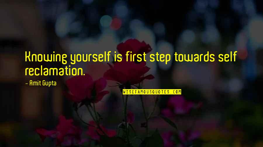 Freedom Of Dress Quotes By Amit Gupta: Knowing yourself is first step towards self reclamation.