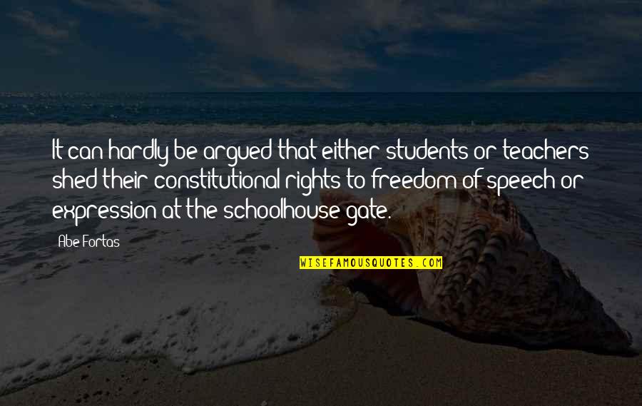 Freedom Of Expression Quotes By Abe Fortas: It can hardly be argued that either students