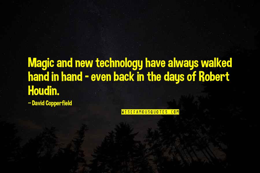 Freedom Of Press Gone Too Far Quotes By David Copperfield: Magic and new technology have always walked hand