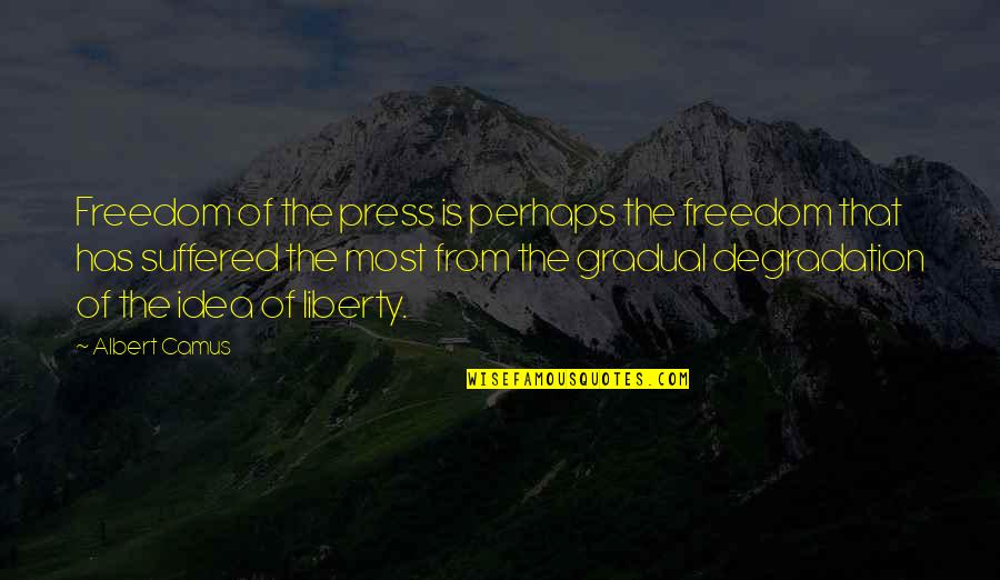 Freedom Of Press Quotes By Albert Camus: Freedom of the press is perhaps the freedom Freedom Of Press Quotes By Albert Camus: Freedom of the press is perhaps the freedom