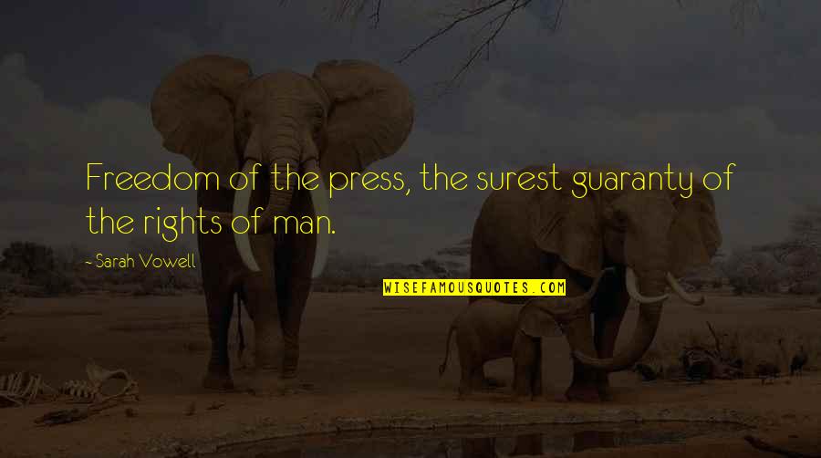 Freedom Of Press Quotes By Sarah Vowell: Freedom of the press, the surest guaranty of