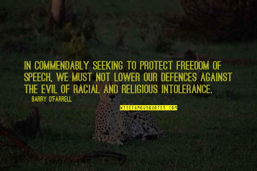 Freedom Of The Speech Quotes By Barry O'Farrell: In commendably seeking to protect freedom of speech,