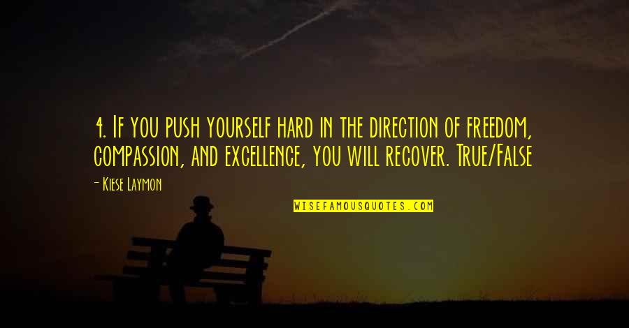 Freedom Quotes By Kiese Laymon: 4. If you push yourself hard in the