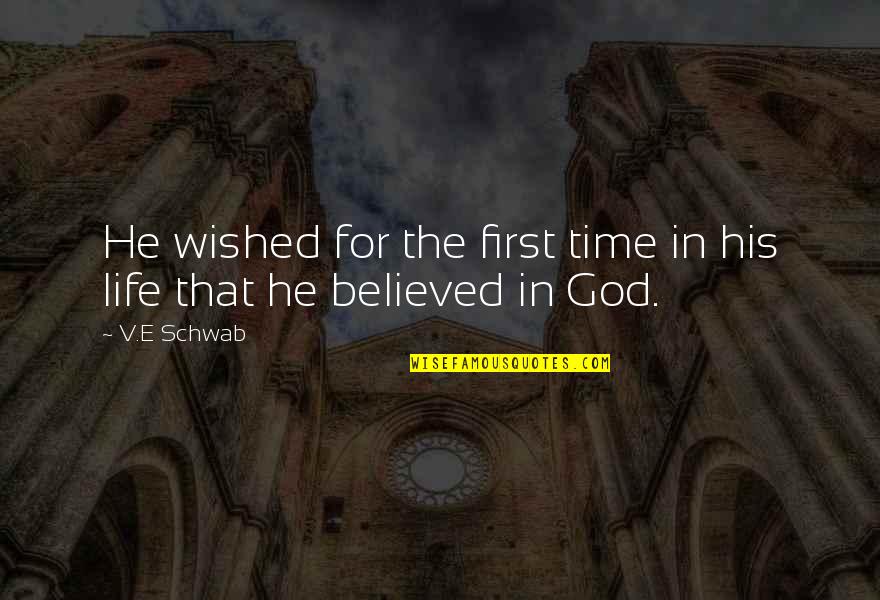 Freedom To Explore Quotes By V.E Schwab: He wished for the first time in his