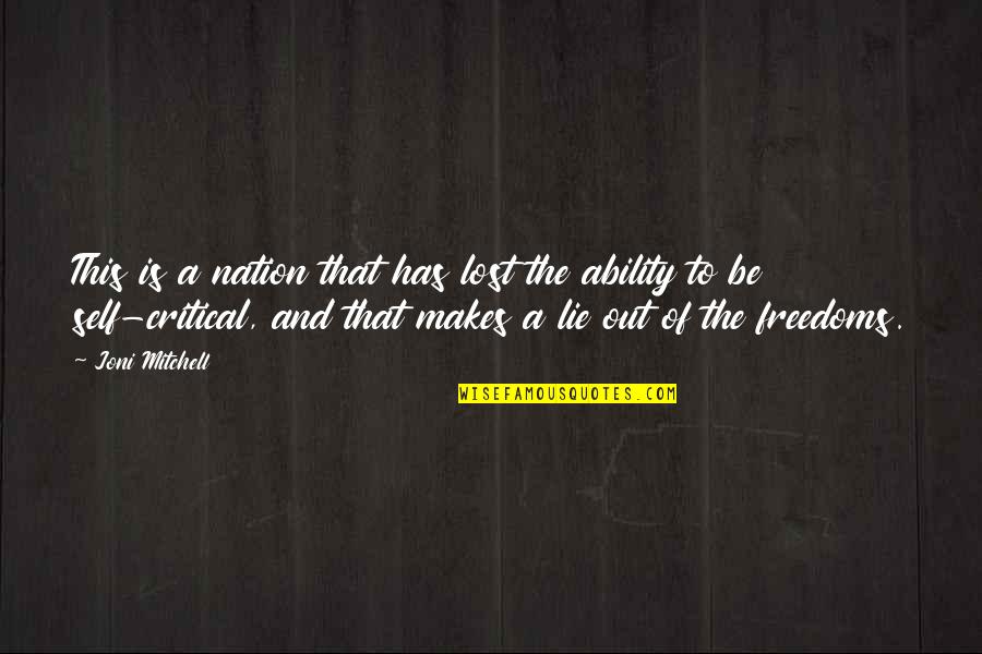 Freedoms To Quotes By Joni Mitchell: This is a nation that has lost the