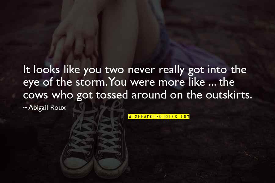 Freedonia Group Quotes By Abigail Roux: It looks like you two never really got Freedonia Group Quotes By Abigail Roux: It looks like you two never really got