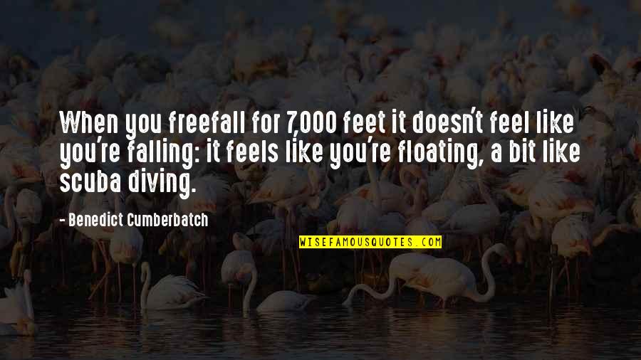 Freefall Quotes By Benedict Cumberbatch: When you freefall for 7,000 feet it doesn't