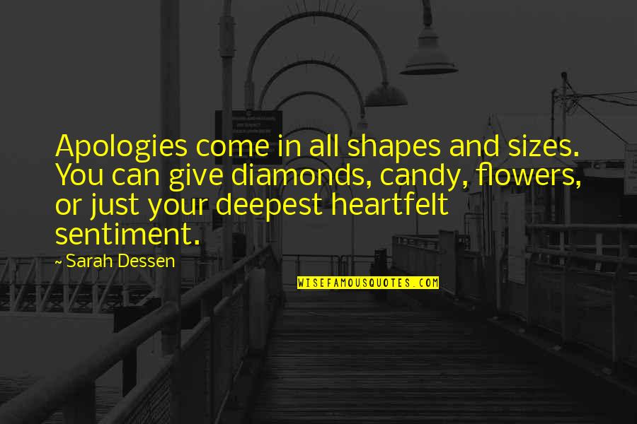 Freeing Your Heart Quotes By Sarah Dessen: Apologies come in all shapes and sizes. You