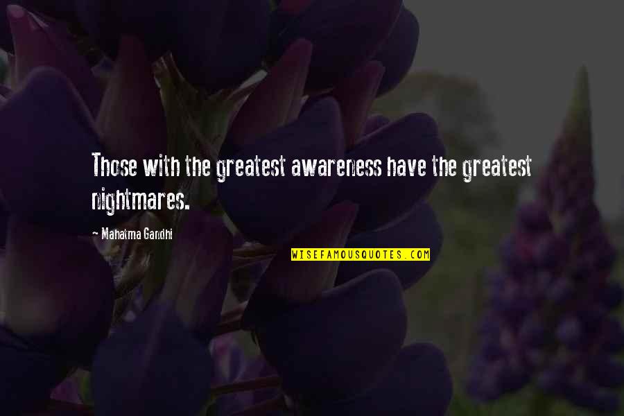 Freelancers Union Quotes By Mahatma Gandhi: Those with the greatest awareness have the greatest