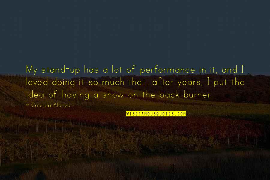 Freesslvpn Quotes By Cristela Alonzo: My stand-up has a lot of performance in Freesslvpn Quotes By Cristela Alonzo: My stand-up has a lot of performance in