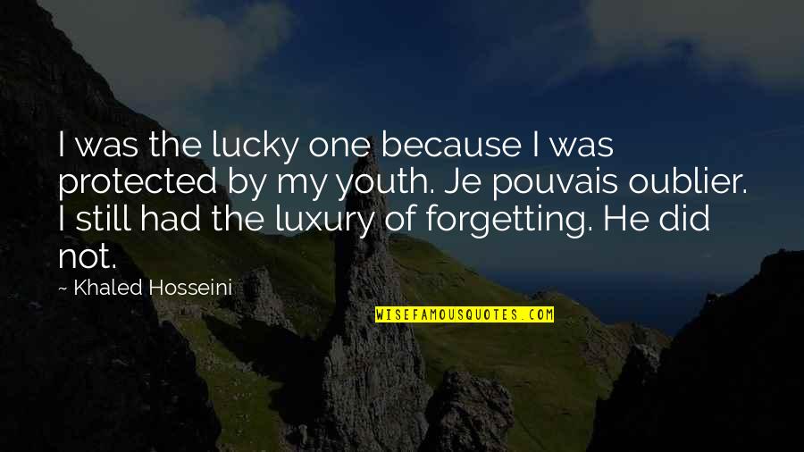 Frege Quotes By Khaled Hosseini: I was the lucky one because I was Frege Quotes By Khaled Hosseini: I was the lucky one because I was