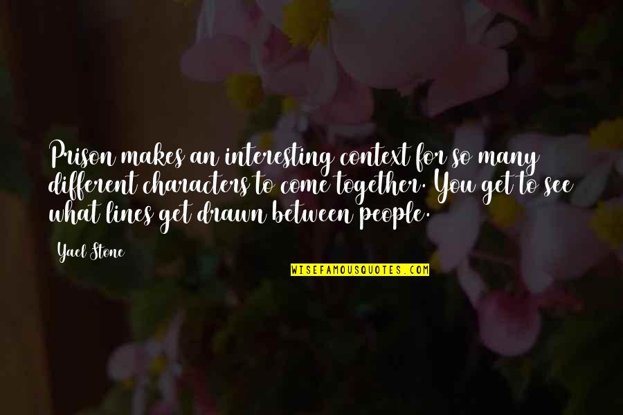 Frege Quotes By Yael Stone: Prison makes an interesting context for so many Frege Quotes By Yael Stone: Prison makes an interesting context for so many