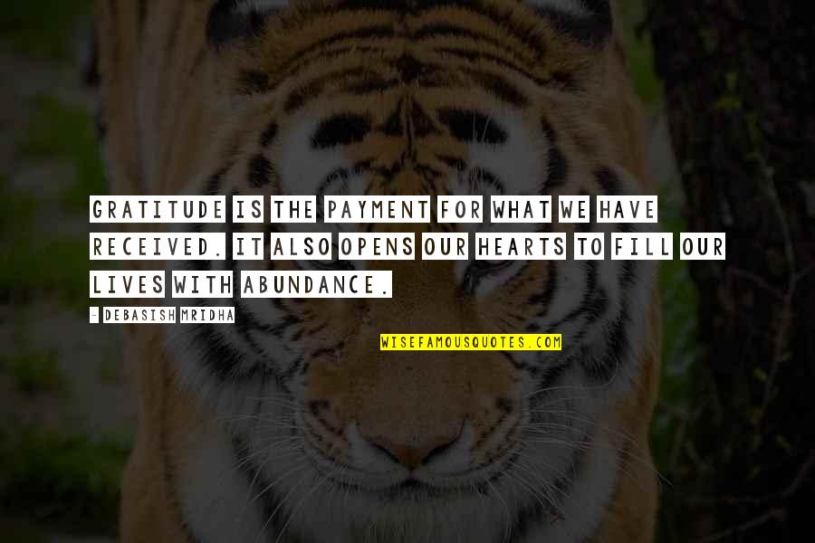 Freija Quotes By Debasish Mridha: Gratitude is the payment for what we have Freija Quotes By Debasish Mridha: Gratitude is the payment for what we have