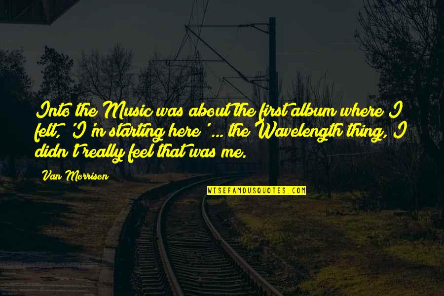 Freiwald Obituary Quotes By Van Morrison: Into the Music was about the first album Freiwald Obituary Quotes By Van Morrison: Into the Music was about the first album