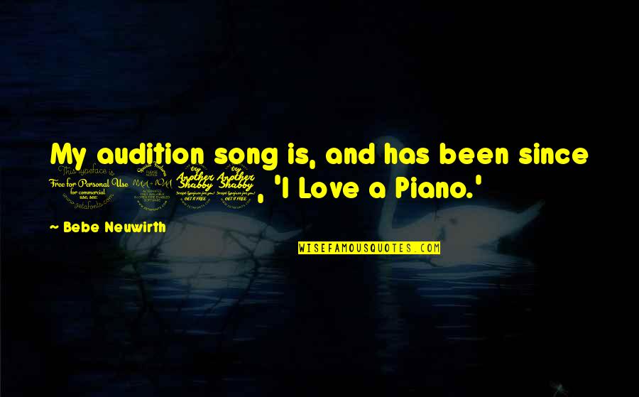 Fremdenzimmer Quotes By Bebe Neuwirth: My audition song is, and has been since Fremdenzimmer Quotes By Bebe Neuwirth: My audition song is, and has been since