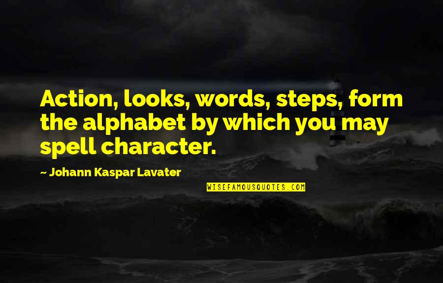 French Cinema Quotes By Johann Kaspar Lavater: Action, looks, words, steps, form the alphabet by