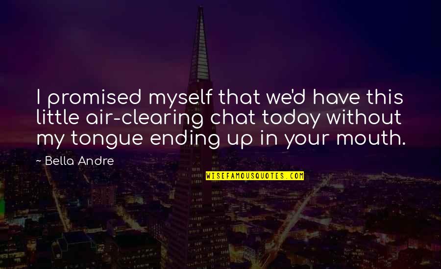 French Kiss Quotes By Bella Andre: I promised myself that we'd have this little