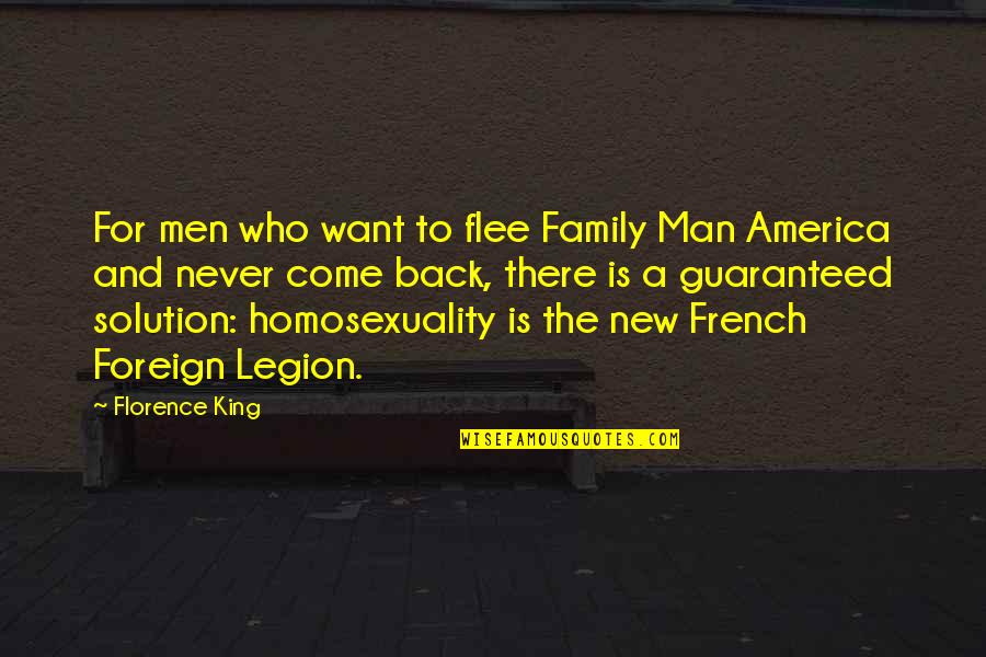 French Legion Quotes By Florence King: For men who want to flee Family Man