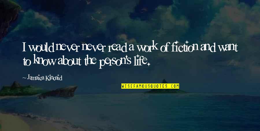 French One Word Quotes By Jamaica Kincaid: I would never never read a work of French One Word Quotes By Jamaica Kincaid: I would never never read a work of
