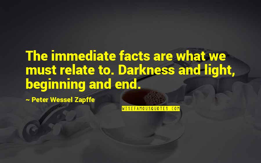 French Revolution Short Quotes By Peter Wessel Zapffe: The immediate facts are what we must relate