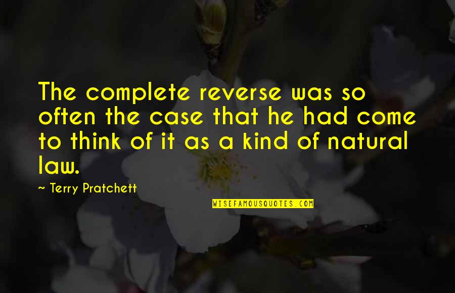 French Wines Quotes By Terry Pratchett: The complete reverse was so often the case