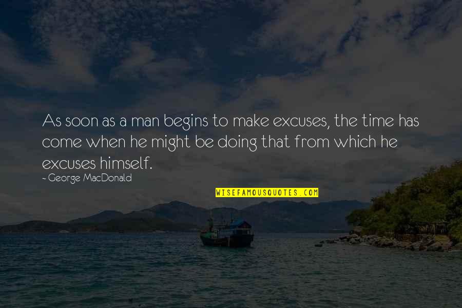 Frenemies Quotes By George MacDonald: As soon as a man begins to make