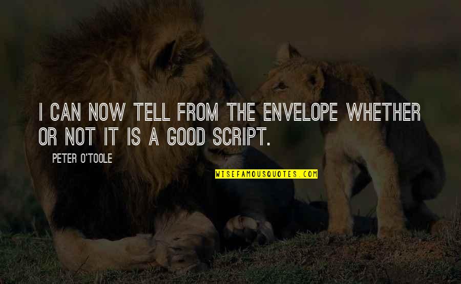 Frenemy Of Lando Quotes By Peter O'Toole: I can now tell from the envelope whether