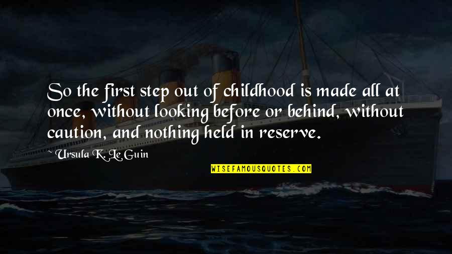Fresca Pizza Quotes By Ursula K. Le Guin: So the first step out of childhood is Fresca Pizza Quotes By Ursula K. Le Guin: So the first step out of childhood is