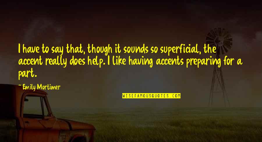 Frescas Quotes By Emily Mortimer: I have to say that, though it sounds Frescas Quotes By Emily Mortimer: I have to say that, though it sounds