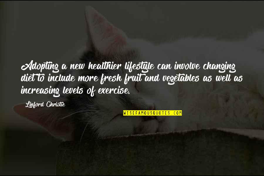 Fresh As Quotes By Linford Christie: Adopting a new healthier lifestyle can involve changing Fresh As Quotes By Linford Christie: Adopting a new healthier lifestyle can involve changing