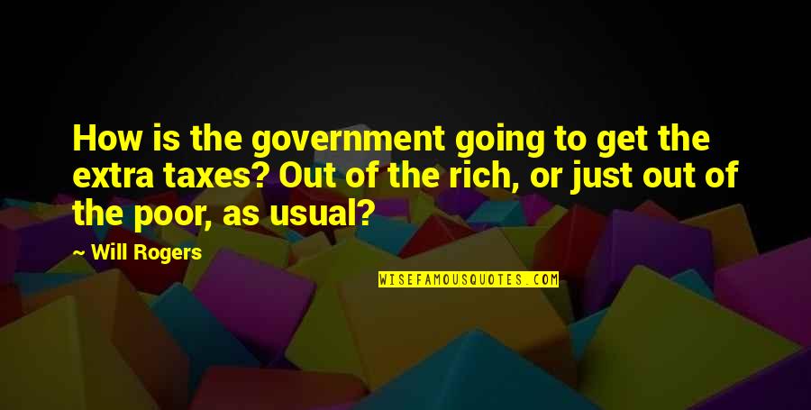 Fresh Fruits Quotes By Will Rogers: How is the government going to get the