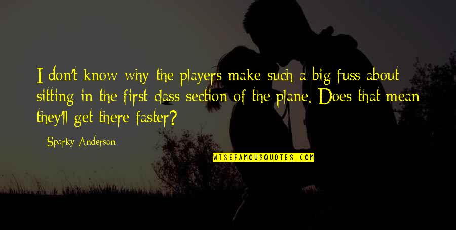 Fresh Start Of The Week Quotes By Sparky Anderson: I don't know why the players make such Fresh Start Of The Week Quotes By Sparky Anderson: I don't know why the players make such