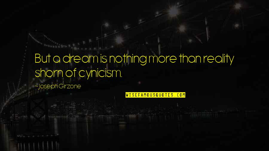 Freshened Quotes By Joseph Girzone: But a dream is nothing more than reality