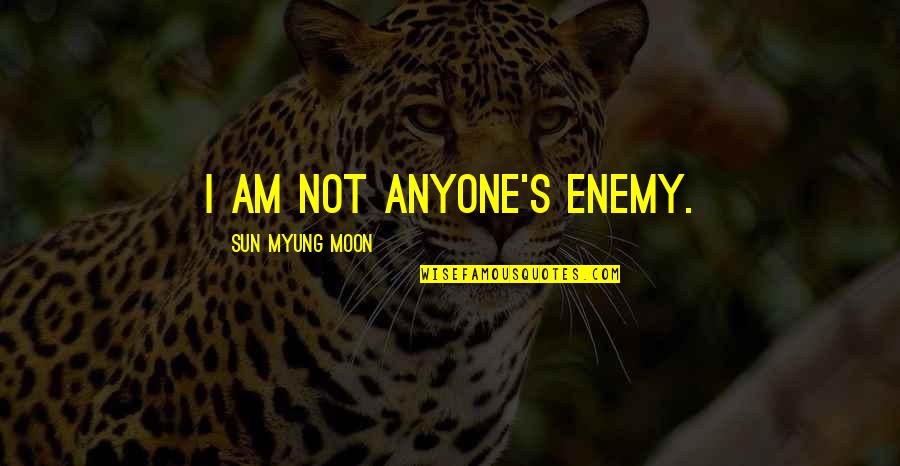 Freshman Year Over Quotes By Sun Myung Moon: I am not anyone's enemy. Freshman Year Over Quotes By Sun Myung Moon: I am not anyone's enemy.